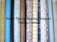 Smart Tips for Buying Designer Fabrics Online