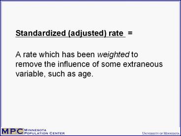 Standardized (adjusted) rate =