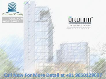 Urbana Business Park- Sector -67, Gurgaon- 9650129697