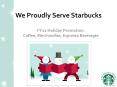 We Proudly Serve Starbucks PowerPoint PPT Presentation