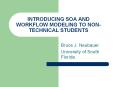 INTRODUCING SOA AND WORKFLOW MODELING TO NON-TECHNICAL STUDENTS PowerPoint PPT Presentation
