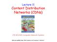 Lecture 11 Content Distribution Networks (CDNs) PowerPoint PPT Presentation