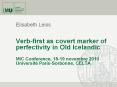 Verb-first as covert marker of perfectivity in Old Icelandic MIC Conference, 18-19 novembre 2010 Universit PowerPoint PPT Presentation