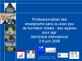 Professionnaliser des enseignants sans ou avec peu de formation initiale : des rep PowerPoint PPT Presentation