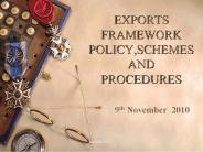 EXPORTS  FRAMEWORK POLICY,SCHEMES AND PROCEDURES