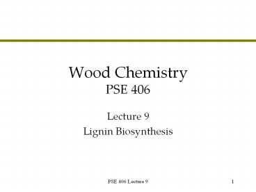 Wood Chemistry PSE 406