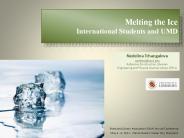 Melting the Ice International Students and UMD