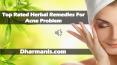 Top Rated Herbal Remedies For Acne Problem