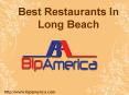 Best Restaurants In Long Beach PowerPoint PPT Presentation