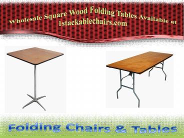 Wholesale Square Wood Folding Tables Available at 1stackablechairs.com