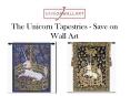 The Unicorn Tapestries - Save on Wall Art PowerPoint PPT Presentation