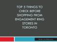 Top 5 Things to Check Before Shopping From Engagement Ring Stores in Toronto PowerPoint PPT Presentation