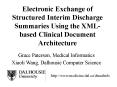 Electronic Exchange of Structured Interim Discharge Summaries Using the XML-based Clinical Document Architecture PowerPoint PPT Presentation