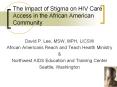 The Impact of Stigma on HIV Care Access in the African American Community PowerPoint PPT Presentation