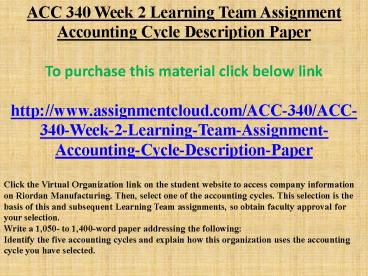 ACC 340 Week 2 Learning Team Assignment Accounting Cycle Description Paper
