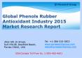 Global Phenols Rubber Antioxidant Industry 2015 Market Research Report PowerPoint PPT Presentation