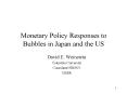 Monetary Policy Responses to Bubbles in Japan and the US PowerPoint PPT Presentation
