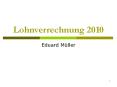 Lohnverrechnung 2010 PowerPoint PPT Presentation