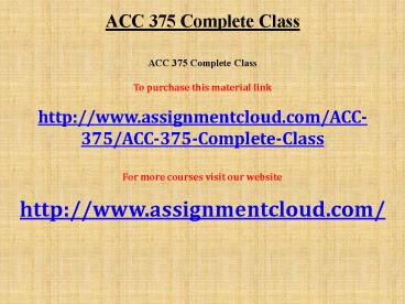 ACC 375 Complete Class