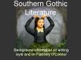 Southern Gothic Literature PowerPoint PPT Presentation