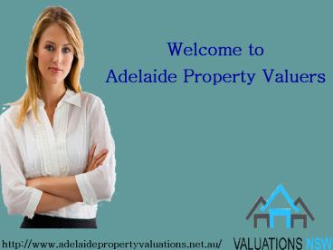 Adelaide Property Valuations for Professional Valuation Service