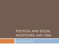 Political and Social Milestones: 449-1066 PowerPoint PPT Presentation