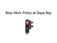 Stop Work Policy at Daya Bay