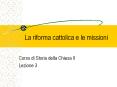 La riforma cattolica e le missioni PowerPoint PPT Presentation