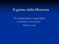 Il giorno della Memoria PowerPoint PPT Presentation