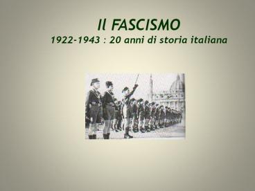 Il FASCISMO 1922-1943 : 20 anni di storia italiana