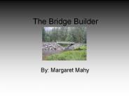 The Bridge Builder