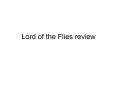 Lord of the Flies review PowerPoint PPT Presentation