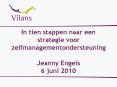 In tien stappen naar een strategie voor zelfmanagementondersteuning  Jeanny Engels 6 juni 2010 PowerPoint PPT Presentation