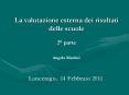 La valutazione esterna dei risultati delle scuole PowerPoint PPT Presentation