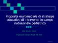 Proposta multimediale di strategie educative di intervento in campo nutrizionale pediatrico PowerPoint PPT Presentation