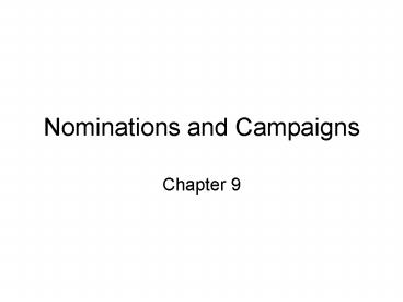 Nominations and Campaigns
