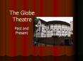 The Globe Theatre PowerPoint PPT Presentation