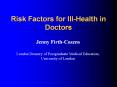 Risk Factors for Ill-Health in Doctors PowerPoint PPT Presentation