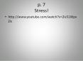 p. 7 Stress! PowerPoint PPT Presentation