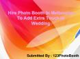 Hire Photo Booth In Melbourne To Add Extra Touch In Wedding PowerPoint PPT Presentation