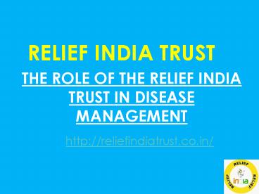 The Role Of The Relief India Trust In Disease Management