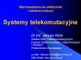 Wprowadzenie do elektroniki i telekomunikacji Systemy telekomutacyjne PowerPoint PPT Presentation