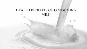 Health benefits of consuming milk (1)
