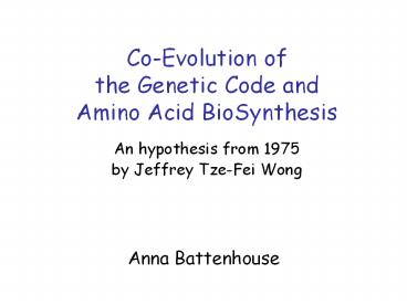 Co-Evolution%20of%20the%20Genetic%20Code%20and%20Amino%20Acid%20BioSynthesis