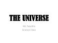 THE UNIVERSE PowerPoint PPT Presentation