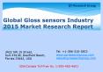 Global Gloss sensors Industry 2015 Market Size Share Growth Forecast Research and Development PowerPoint PPT Presentation