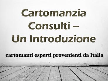 Cartomanzia Consulti - Un Introduzione