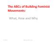 The%20ABCs%20of%20Building%20Feminist%20Movements: PowerPoint PPT Presentation