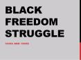 Black Freedom Struggle PowerPoint PPT Presentation