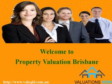 Choose Valuations QLD for your Property Valuation